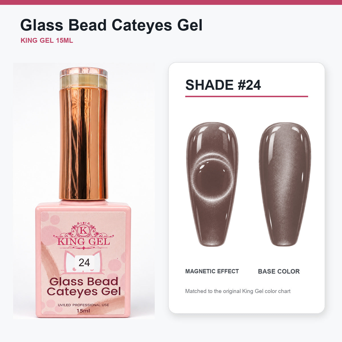 48 Colors Glass Bead Cateyes Gel Collection - KingGel Brand - Shade 24 bottle and chart-matched color - Studio V2