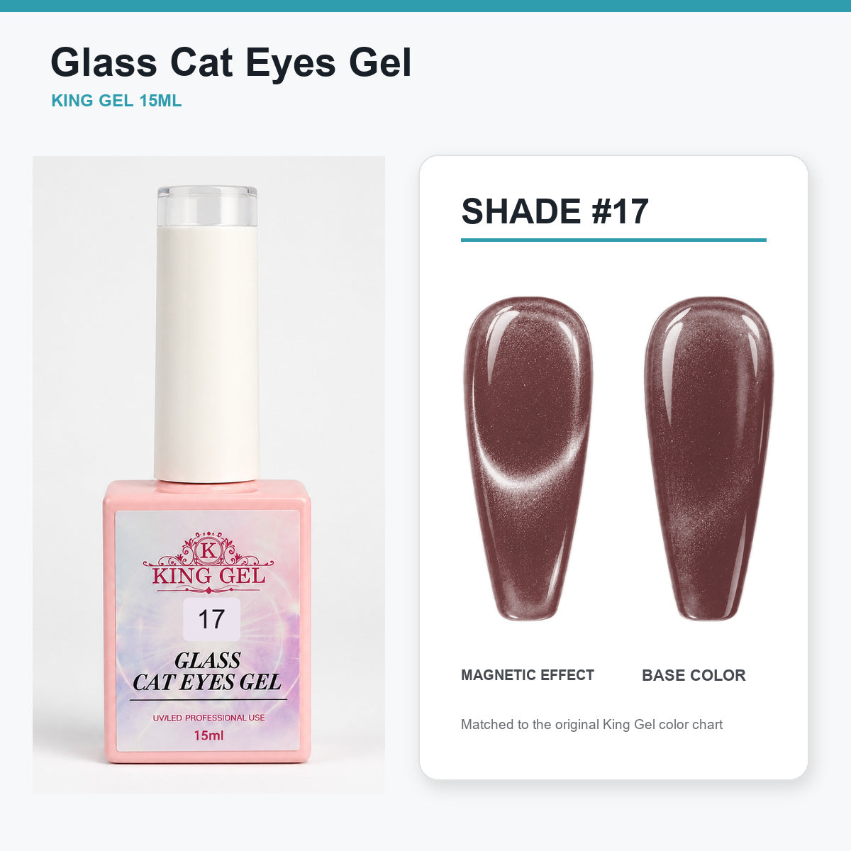 36 Colors Glass Cat Eyes Gel Collection - KingGel Brand - Shade 17 bottle and chart-matched color - Studio V2